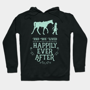 And She Lived Happily Ever After Equestrian Horse Hoodie